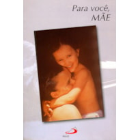 Para você, mãe