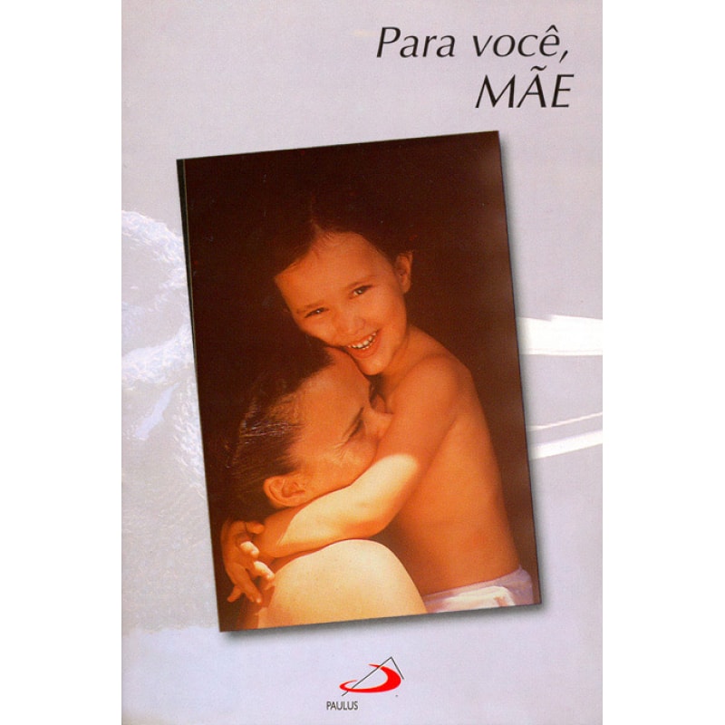 Para você, mãe
