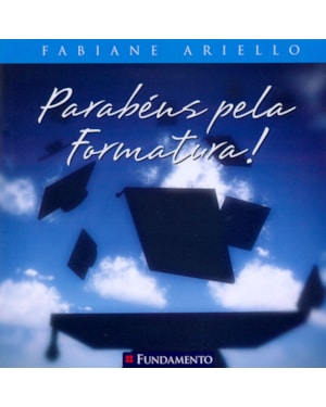 PARABÉNS PELA FORMATURA!