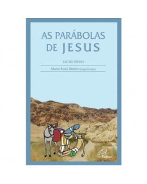 PARÁBOLAS DE JESUS, AS - LECTIO DIVINA