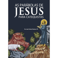 PARABOLAS DE JESUS PARA CATEQUISTAS, AS