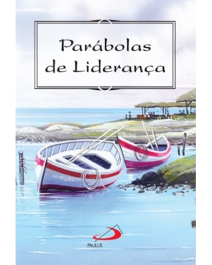Parábolas de Liderança