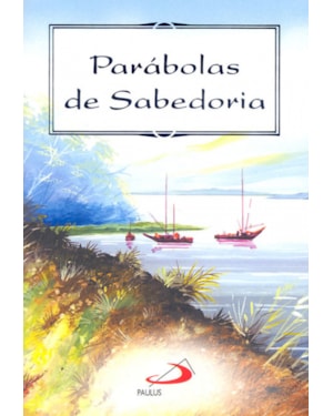 Parábolas de Sabedoria