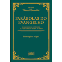 Parábolas do Evangelho: para melhor entender as verdades do reino de Deus