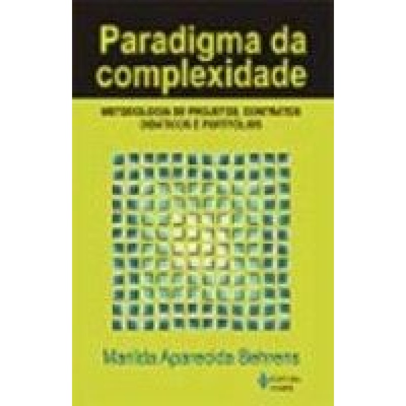 PARADIGMA DA COMPLEXIDADE - METODOLOGIA DE PROJETO, CONTRATOS DIDATICOS E P