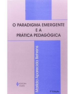 PARADIGMA EMERGENTE E A PRÁTICA PEDAGÓGICA