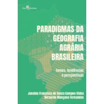 Paradigmas da geografia agrária brasileira: temas, tendências e perspectivas