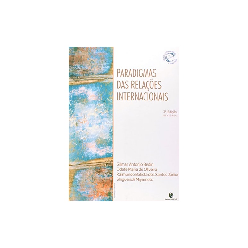 PARADIGMAS DAS RELACOES INTERNACIONAIS - 3ª