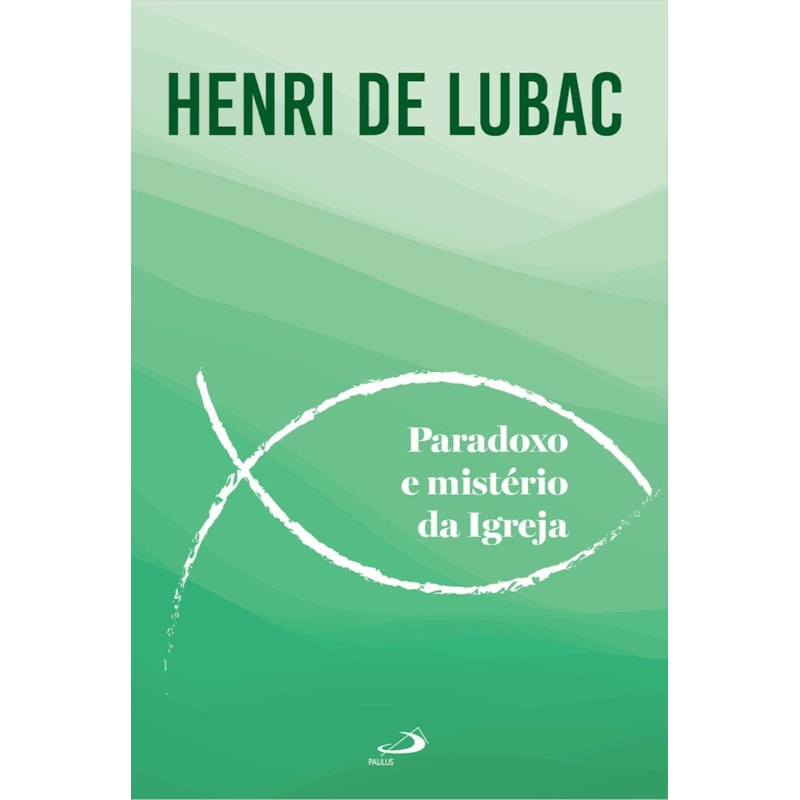 PARADOXO E MISTÉRIO DA IGREJA