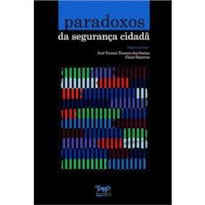 PARADOXOS DA SEGURANÇA CIDADA