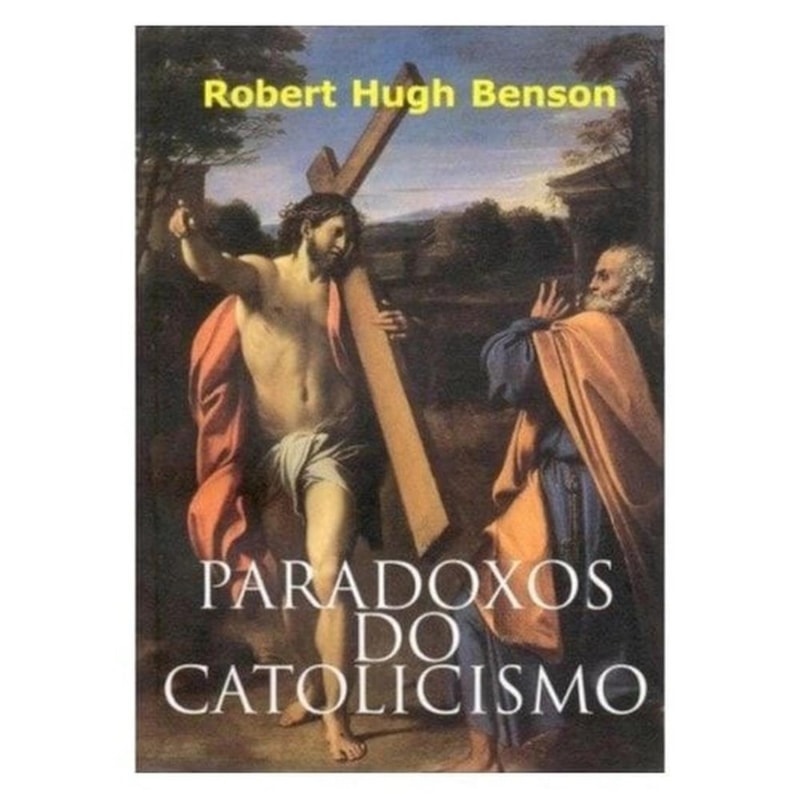 PARADOXOS DO CATOLICISMO - 1