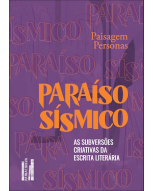 Paraíso sísmico: as subversões criativas da escrita literária