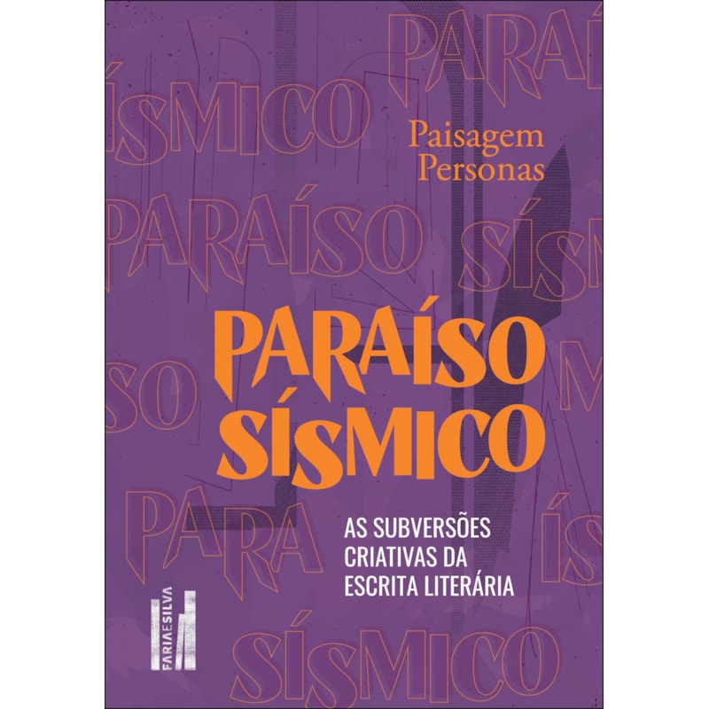 Paraíso sísmico: as subversões criativas da escrita literária