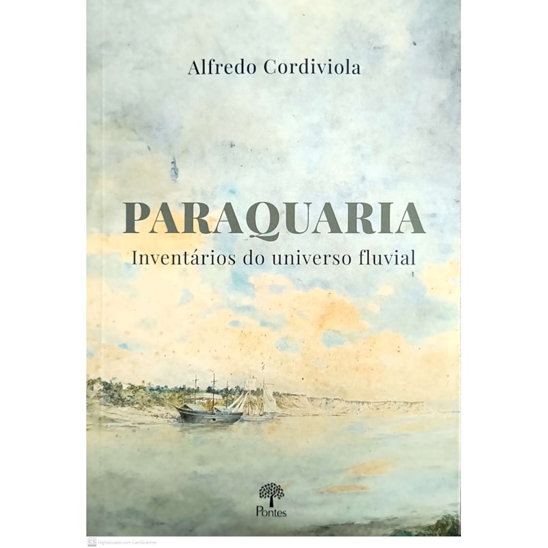 PARAQUARIA - INVENTÁRIOS DO UNIVERSO FLUVIAL