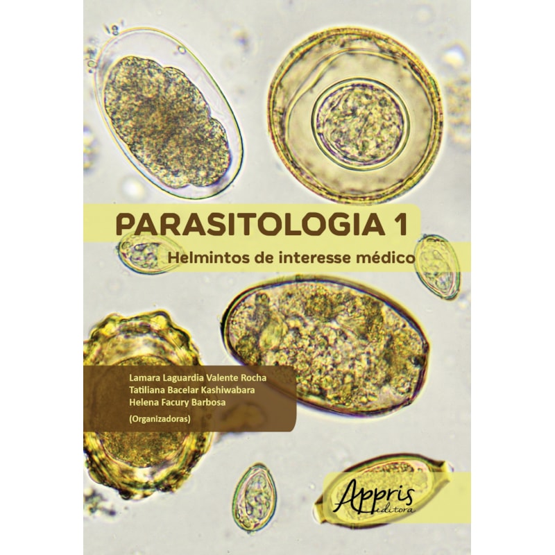 PARASITOLOGIA 1: HELMINTOS DE INTERESSE MÉDICO