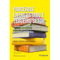 Parcerias entre estado e terceiro setor: transformações contemporâneas de seus regimes jurídicos à luz da governança democrática