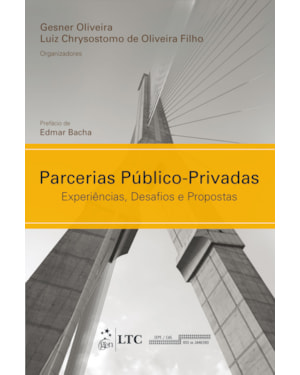 PARCERIAS PÚBLICO-PRIVADAS - EXPERIÊNCIAS, DESAFIOS E PROPOSTAS