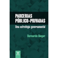 Parcerias público-privadas: uma estratégia governamental