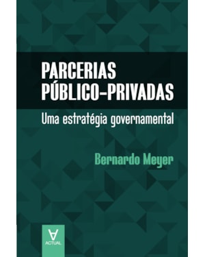 Parcerias público-privadas: uma estratégia governamental