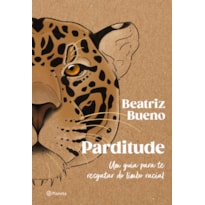 PARDITUDE: UM GUIA PARA TE RESGATAR DO LIMBO RACIAL