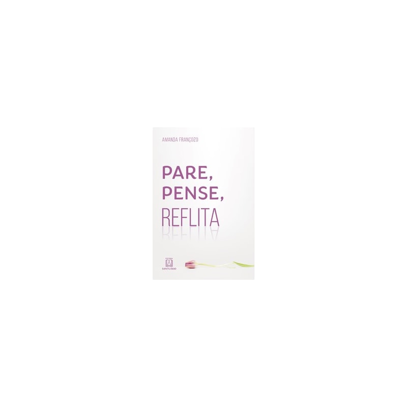 Pare, pense, reflita