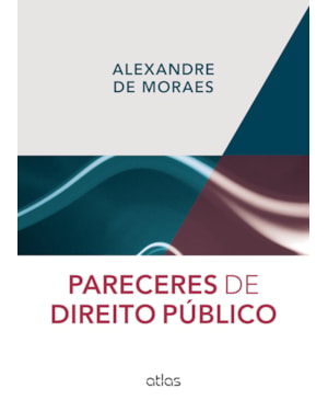 PARECERES DE DIREITO PÚBLICO - 1ª EDIÇÃO 2015