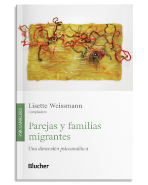 Parejas y familias migrantes: una dimensión psicoanalítica