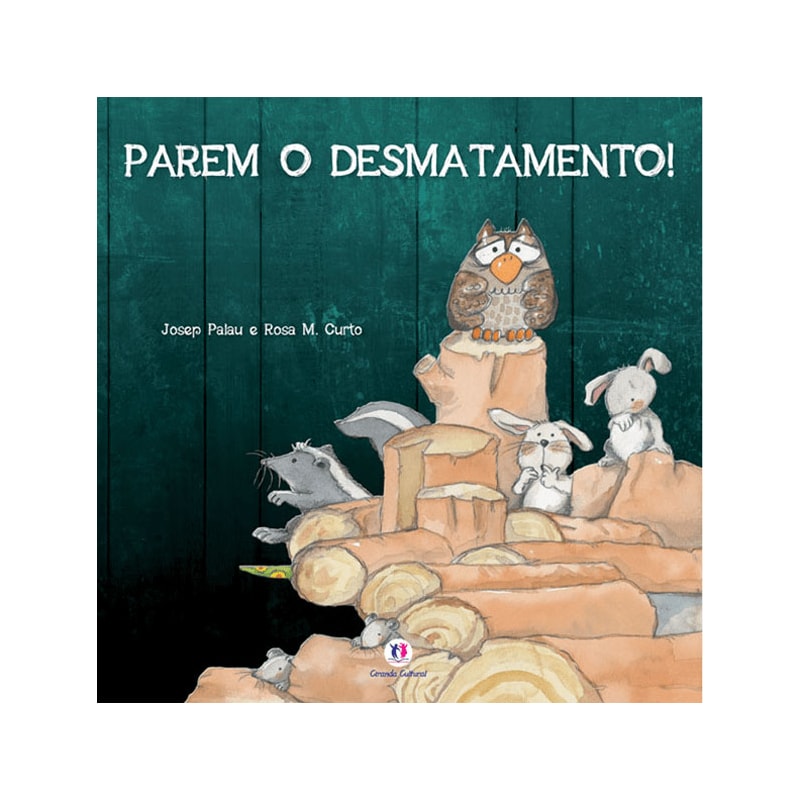PAREM O DESMATAMENTO!