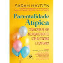 Parentalidade atípica: Como criar filhos neurodivergentes com autonomia e confiança