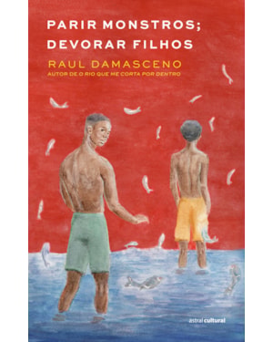 PARIR MONSTROS, DEVORAR FILHOS