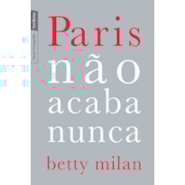 PARIS NÃO ACABA NUNCA (EDIÇÃO DE BOLSO)