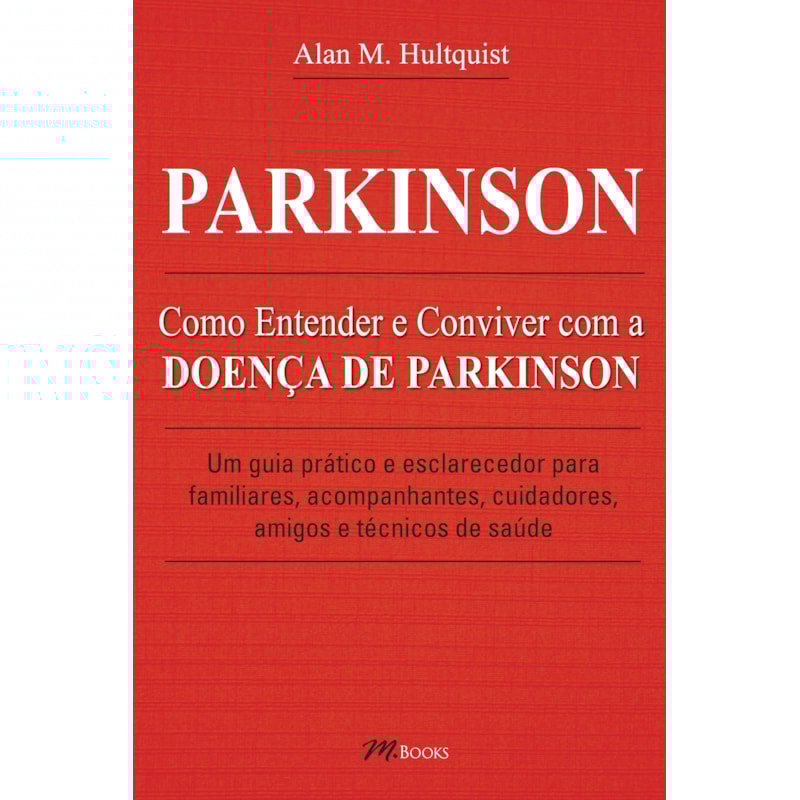 Parkinson: como entender e conviver com a doença de parkinson
