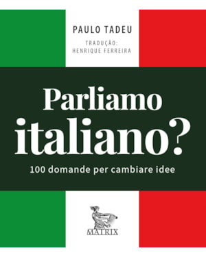 PARLIAMO ITALIANO: 100 DOMANDE PER CAMBIARE IDEE