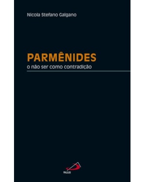 Parmênides: o não ser como contradição: o não ser como contradição