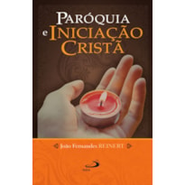 Paróquia e iniciação cristã