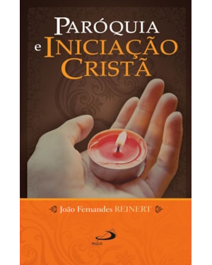 Paróquia e iniciação cristã