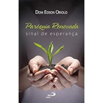 Paróquia renovada: sinal de esperança