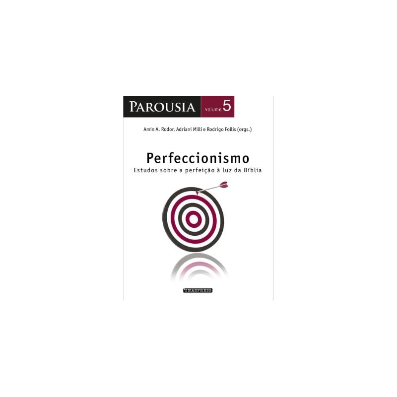 PAROUSIA: PERFECCIONISMO
