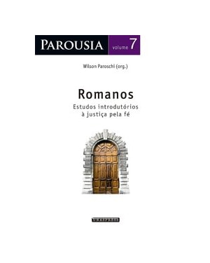 PAROUSIA: ROMANOS