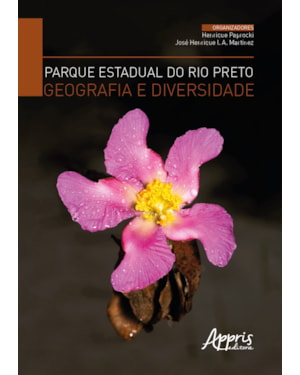 PARQUE ESTADUAL DO RIO PRETO, GEOGRAFIA E DIVERSIDADE