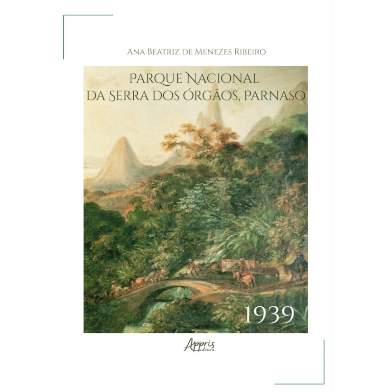 PARQUE NACIONAL DA SERRA DOS ÓRGÃOS: PARNASO - 1939