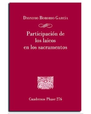PARTICIPACION DE LOS LAICOS EN LOS SACRAMENTOS