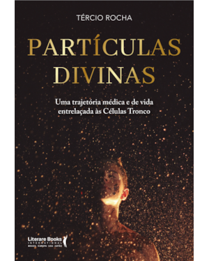 Partículas divinas: uma trajetória médica e de vida entrelaçadas às células-tronco