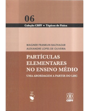 PARTÍCULAS ELEMENTARES NO ENSINO MÉDIO: UMA ABORDAGEM A PARTIR DO LHC