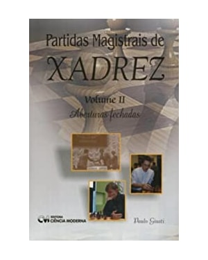 PARTIDAS MAGISTRAIS DE XADREZ VOL. II -