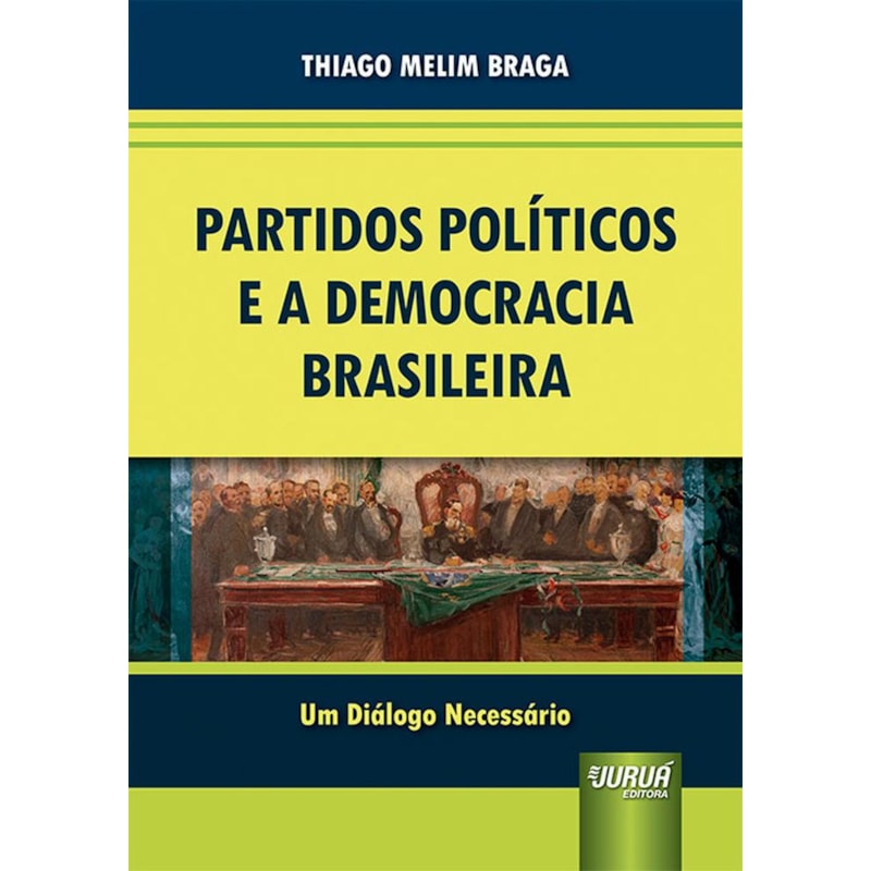 PARTIDOS POLÍTICOS E A DEMOCRACIA BRASILEIRA