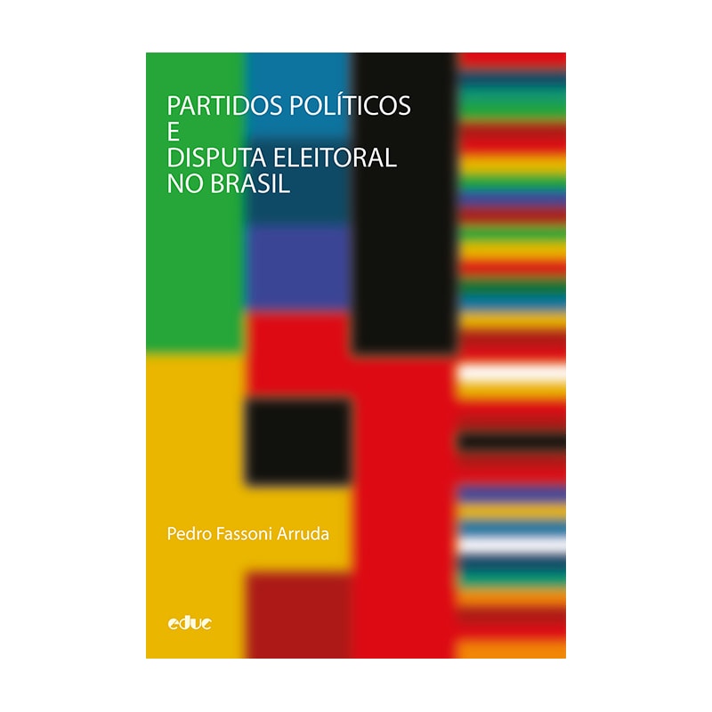 PARTIDOS POLÍTICOS E DISPUTA ELEITORAL NO BRASIL