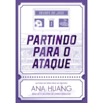 PARTINDO PARA O ATAQUE (DEUSES DO JOGO - LIVRO 1)