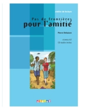 PAS DE FRONTIERES POUR L´AMITIE - NIVEAU A2 - CD AUDIO INCLUS