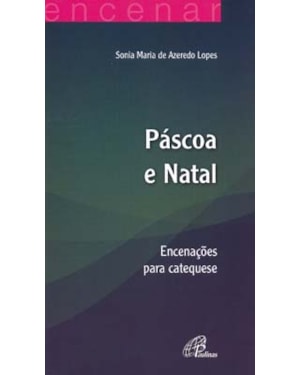 Páscoa e natal: encenações para catequese